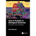 How to Publish in Biological Sciences: A Guide for the Uninitiated