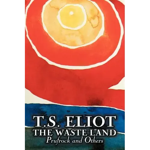 The Waste Land, Prufrock, and Others by T. S. Eliot, Poetry, Drama