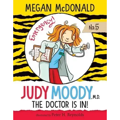 Judy Moody, M.D.: The Doctor Is In!: #5