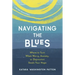 Navigating the Blues: Where to Turn When Worry, Anxiety, or Depression Steals Your Hope