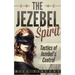 The Jezebel Spirit: Tactics of Jezebel's Control