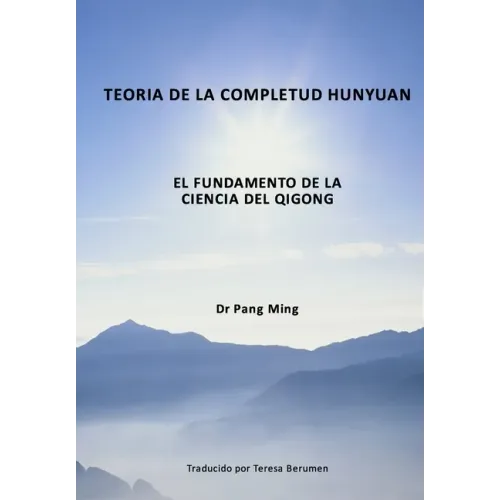 Teoría de la Completud Hunyuan: El Fundamento de la Ciencia del Qigong