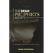 The Dead Prophets Society: The Significance of Prophetic Function in the 21st Century