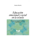 Educación Emocional Y Social En La Escuela: un nuevo paradigma, estrategias y experiencias