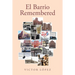 El Barrio Remembered