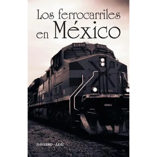 Los ferrocarriles en México