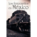 Los ferrocarriles en México