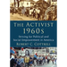 The Activist 1960s: Striving for Political and Social Empowerment in America