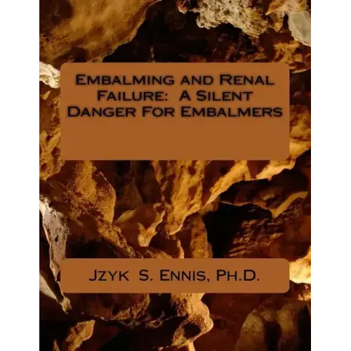 Embalming and Renal Failure: A Silent Danger For Embalmers