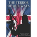 The Terror Of Our Ways