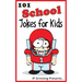 101 School Jokes for Kids: Joke Books for Kids