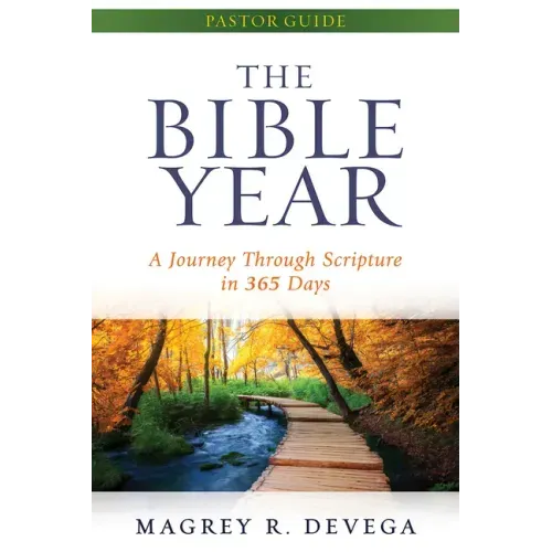 The Bible Year Pastor Guide: A Journey Through Scripture in 365 Days
