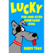 Lucky the One-Eyed Junkyard Dog: A Beginning Readers Chapter Book (Chapter Books for Kids, Age 8 and Up)
