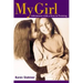 My Girl: Adventures with a Teen in Training