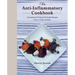 The Anti-Inflammatory Cookbook: Autoimmune Protocol-Friendly Recipes from a Chef's Kitchen