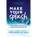 Make Your Splash: Maximize Your Career and Cultural Impact by Discovering Your Spiritual Personality