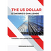 The US Dollar and the BRICS Challenge: Towards a new global financial order