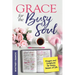 Grace For The Busy Soul