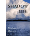 Shadow Life