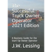 The Successful Truck Owner Operator 2021 Edition: A Business Guide for the Start-Up Owner Operator