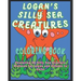 Logan's Silly Sea Creatures Coloring Book: Featuring 30 Silly Sea Creature Pictures for Logan and Friends to Color