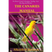 The Canaries Manual: Pet Owner's Guide To Keeping - Feeding - Care - Breeding And Diseases