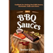 BBQ Sauсes: Cookbook for Making Real BBQ Sauces, Marinades, Rubs and Glazes