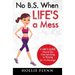 No B.S. When Life's A Mess: A Girl's Guide: How to Go from Surviving to Thriving for 20-Somethings