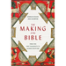 The Making of the Bible: From the First Fragments to Sacred Scripture
