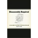 Disassembly Required: A Field Guide to Actually Existing Capitalism