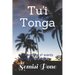 Tu'i Tonga: a commentary of events and historical stories