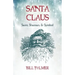 Santa Claus: Saint, Shaman, & Symbol: Santa Claus