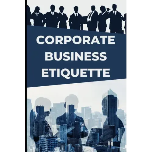 Corporate Business Etiquette and Leadership Skills