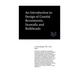 An Introduction to Design of Coastal Revetments, Seawalls and Bulkheads