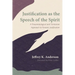 Justification as the Speech of the Spirit: A Pneumatological and Trinitarian Approach to Forensic Justification