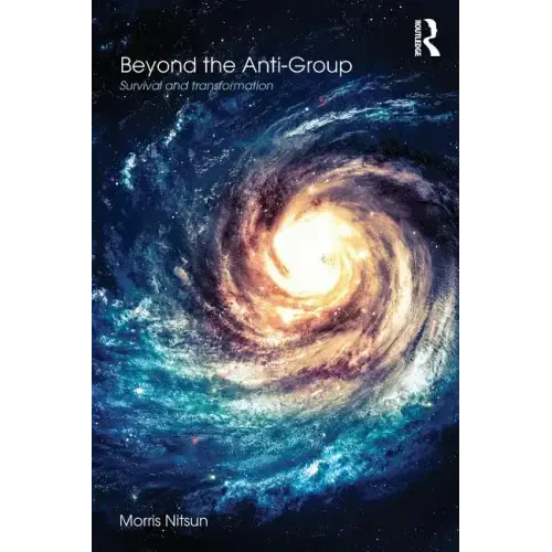 Beyond the Anti-Group: Survival and transformation