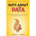 Nuts About Data: A Story of How Data Science Is Changing Our Lives