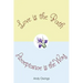 Love is the Path, Acceptance is the Way