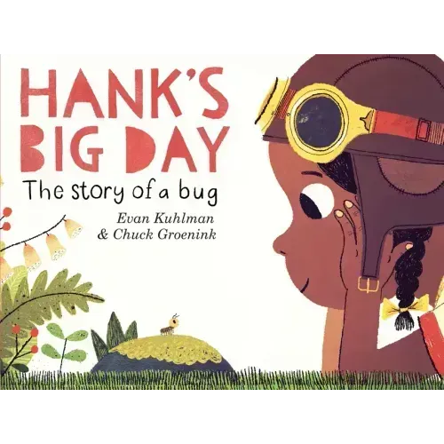 Hank's Big Day: The Story of a Bug