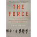 The Force: The Legendary Special Ops Unit and Wwii's Mission Impossible