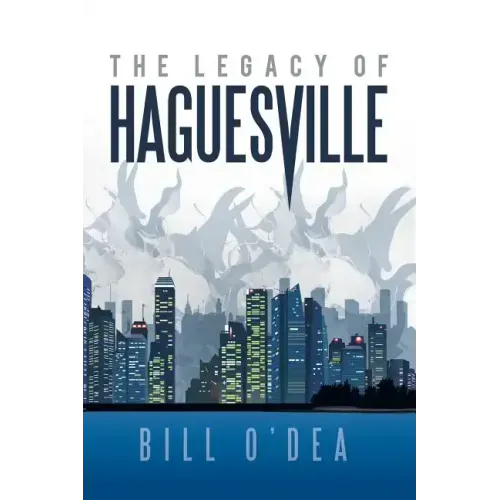 The Legacy of Haguesville