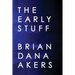 The Early Stuff