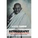 Mahatma Gandhi: The Story of My Experiments with Truth: Foreword by The Gandhi Research Foundation