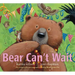 Bear Can't Wait