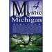 Mystic Michigan Part 4