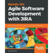 Hands-On Agile Software Development with JIRA: Design and manage software projects using the Agile methodology