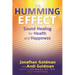 The Humming Effect: Sound Healing for Health and Happiness