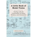 A Little Book of Model Trains - Dealing with the Construction of Trains, Stations, and Accessories