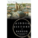 Hidden History of Bangor: From Lumbering Days to the Progressive Era