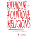Ethique, Politique, Religions: Le Terrain En Philosophie, Quelles Methodes Pour Quelle Ethique ?